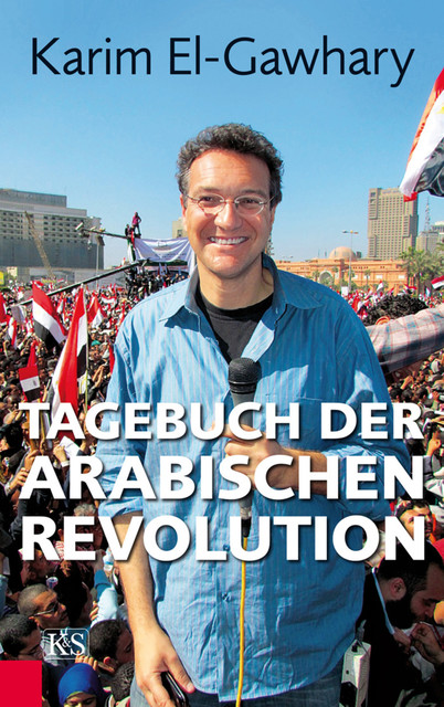Tagebuch der arabischen Revolution, Karim El-Gawhary