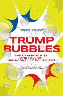 Trump Bubbles, Bill Eddy