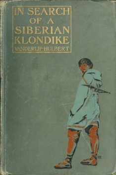 In Search of a Siberian Klondike, Homer B. Hulbert