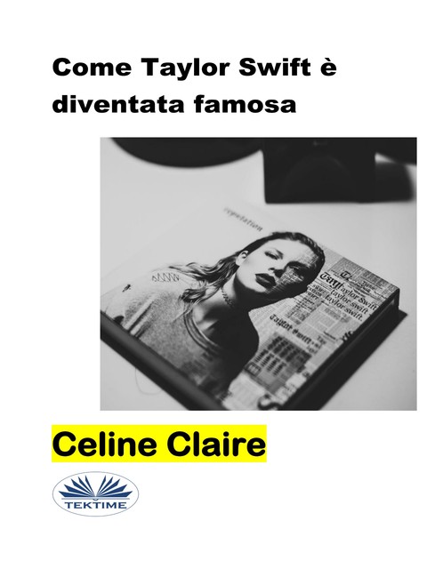Come Taylor Swift È Diventata Famosa, Celine Claire