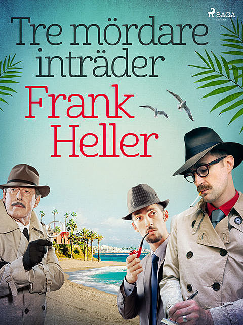 Tre mördare inträder, Frank Heller