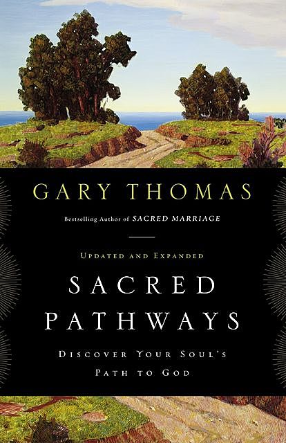 Sacred Pathways, Gary L.Thomas