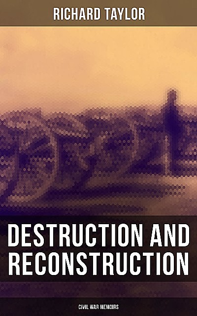 Destruction and Reconstruction, Richard Taylor