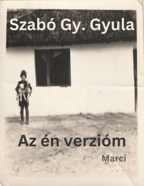 Az én verzióm, Szabó Gy. Gyula