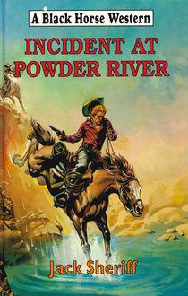 Incident At Powder River, Jack Sheriff