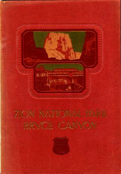 Zion National Park, Bryce Canyon, Cedar Breaks, Kaibab Forest, North Rim of Grand Canyon, Union Pacific Railroad Company