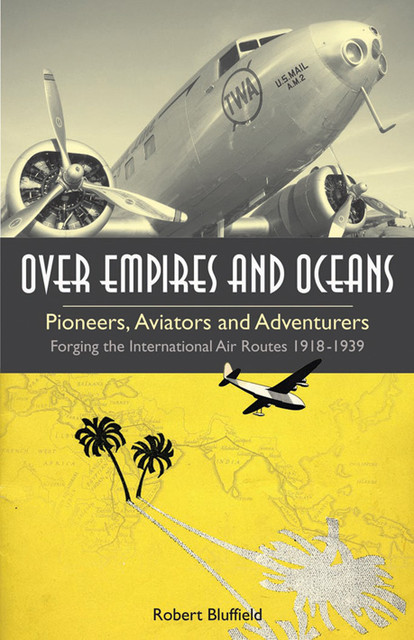 Over Empires and Oceans, Robert Bluffield