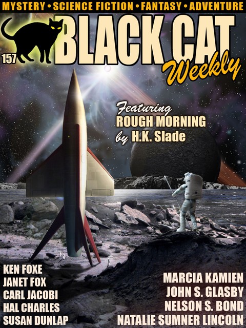 Black Cat Weekly #157, Natalie Sumner Lincoln, John Glasby, Hal Charles, Carl Jacobi, Janet Fox, Nelson S. Bond, Susan Dunlap, H.K. Slade, Ken Foxe, Marcia Kamien