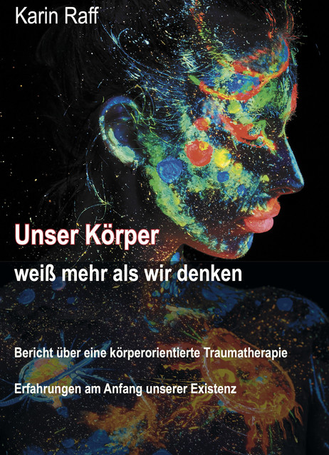 Unser Körper weiß mehr als wir denken, Karin Raff