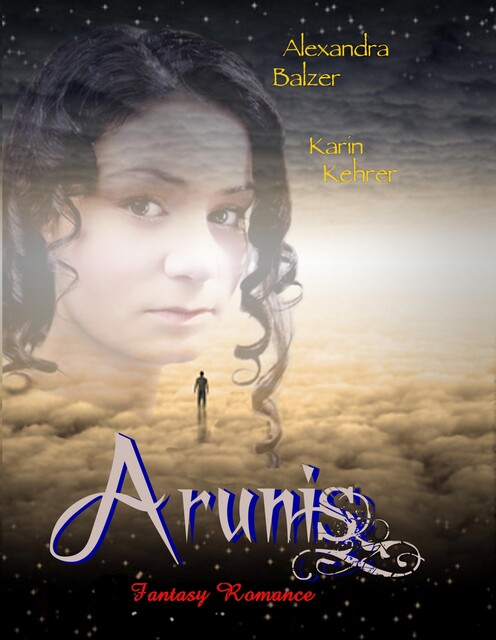 Arunis, Alexandra Balzer, Karin Kehrer