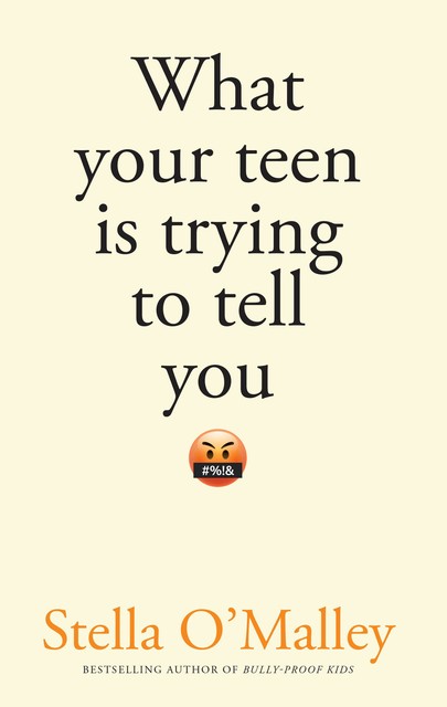 What your teen is trying to tell you, Stella O'Malley