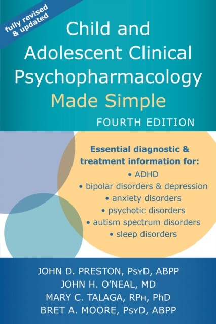 Child and Adolescent Clinical Psychopharmacology Made Simple, John Preston