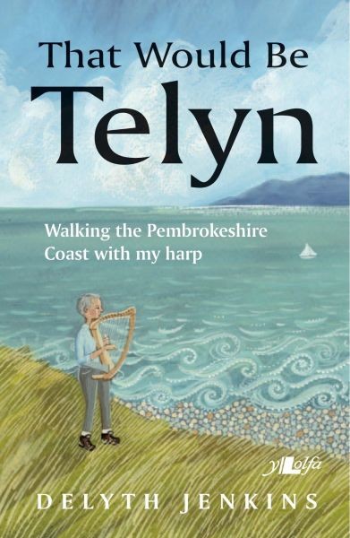 That Would Be Telyn, Delyth Jenkins