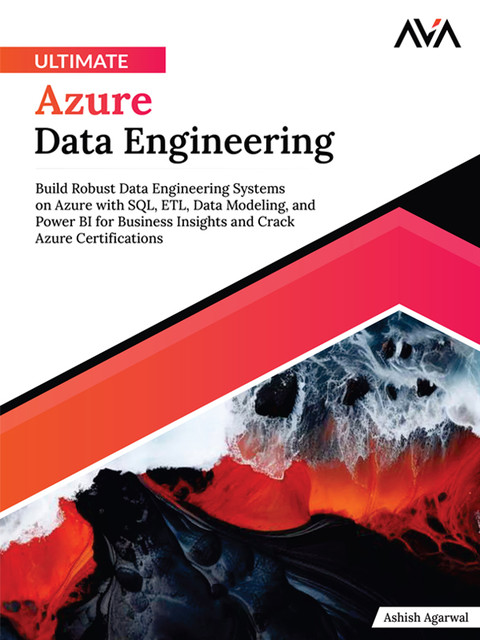 Ultimate Azure Data Engineering, Ashish Agarwal