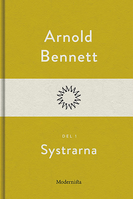 Systrarna – Bind 1, Arnold Bennett