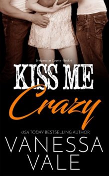 Kiss Me Crazy, Vanessa Vale