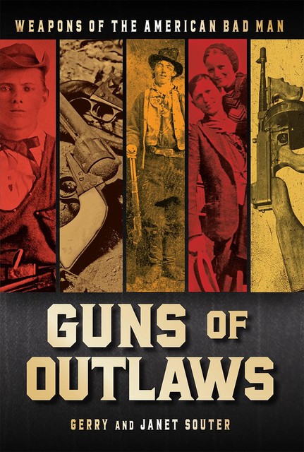 Guns of Outlaws, Gerry Souter, Janet Souter