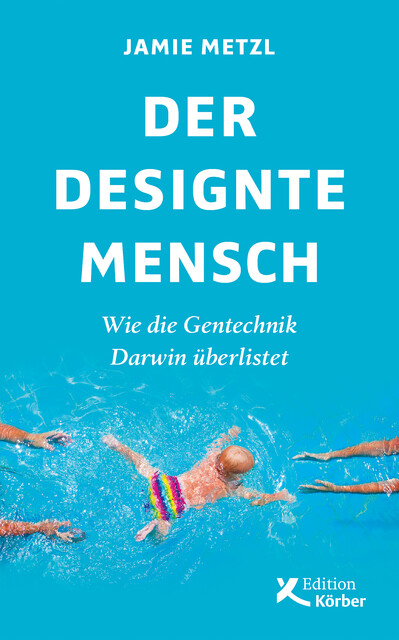 Der designte Mensch, Jamie Metzl