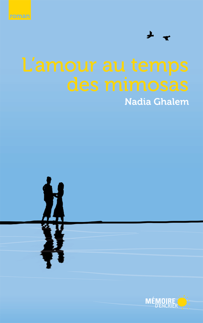 L'amour au temps des mimosas, Nadia Ghalem