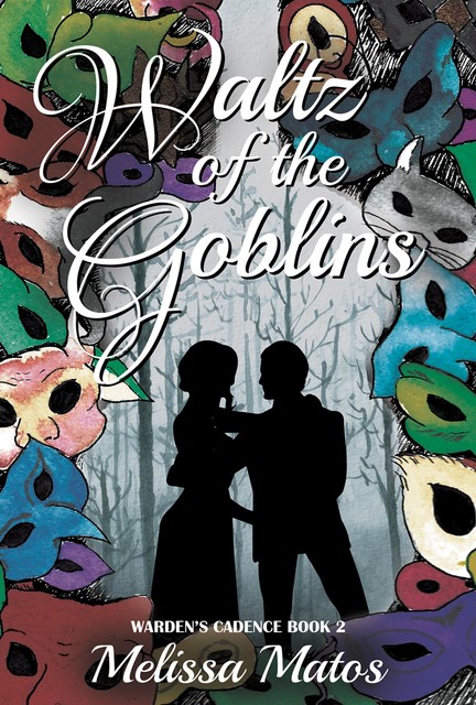 Waltz of the Goblins, Melissa Matos
