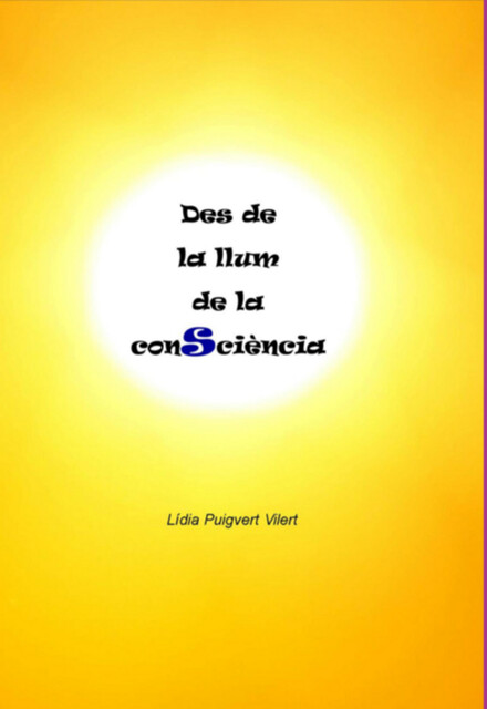 Des De La Llum De La Consciència, Lídia Puigvert Vilert