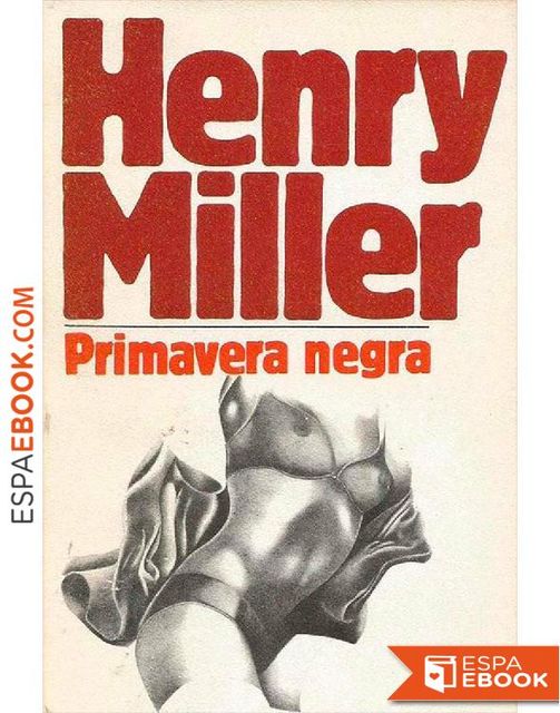 Primavera negra, Henry Miller
