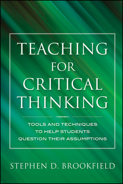 Teaching for Critical Thinking, Stephen D.Brookfield