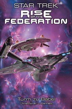 Star Trek – Rise of the Federation 2: Turm zu Babel, Christopher Bennett