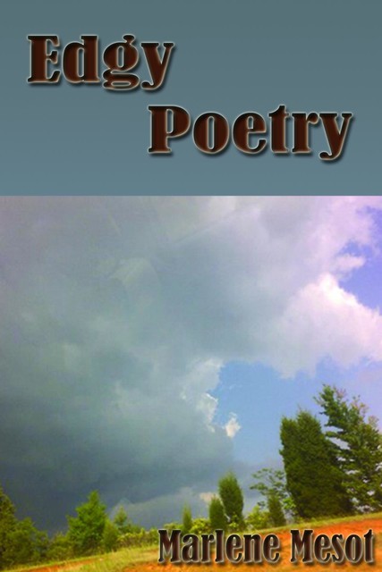Edgy Poetry, Marlene Mesot