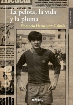 La pelota, la vida y la pluma, Florencio Hernández Galmés