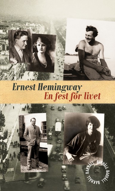En fest för livet, Ernest Hemingway