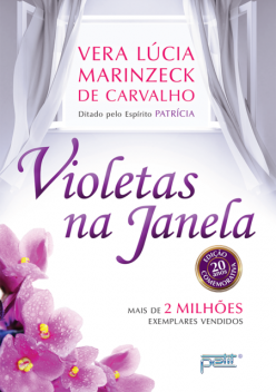 Violetas na janela, Vera Lúcia Marinzeck de Carvalho