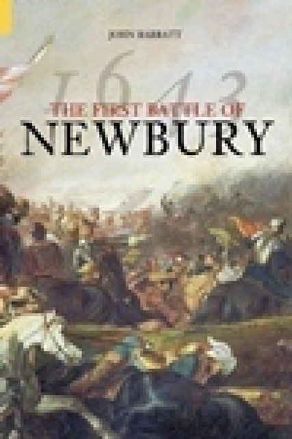 The First Battle of Newbury 1643, John Barratt