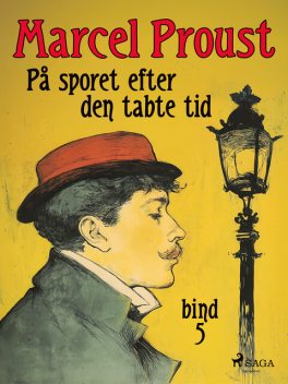 På sporet efter den tabte tid 5, Marcel Proust