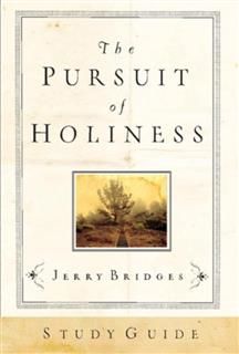 Pursuit of Holiness Study Guide, Jerry Bridges