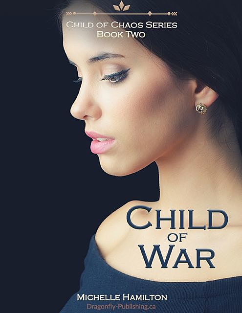 Child of War, Book Two In “Child of Chaos” Series, Michelle Hamilton