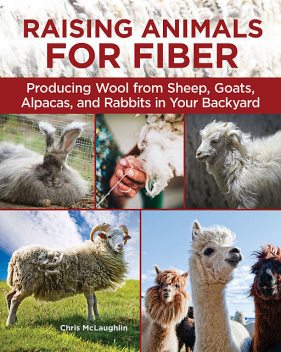 Raising Animals for Fiber, Chris McLaughlin