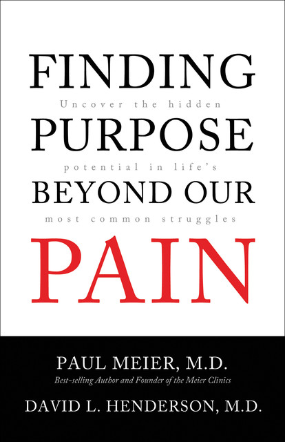 Finding Purpose Beyond Our Pain, Paul Meier, David L. Henderson