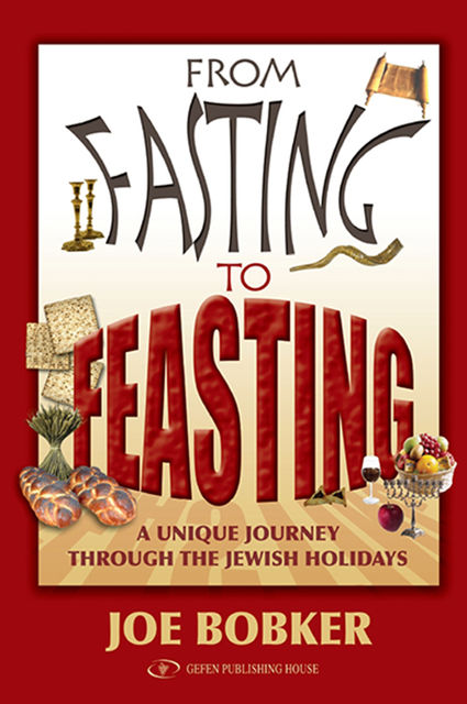 From Fasting to Feasting, Joe Bobker