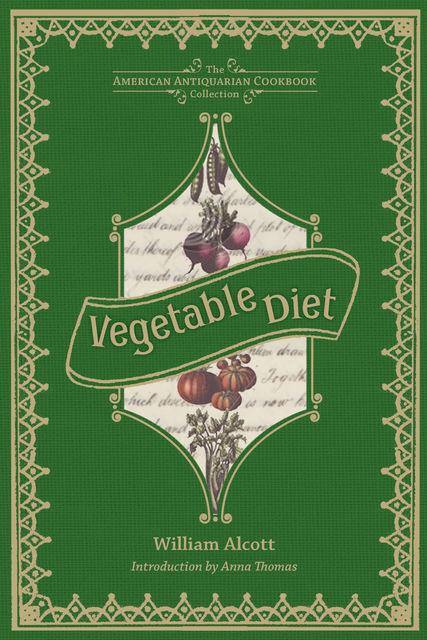 Vegetable Diet, William A.Alcott