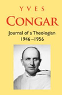 Journal of a Theologian 1946–1956, Yves Congar
