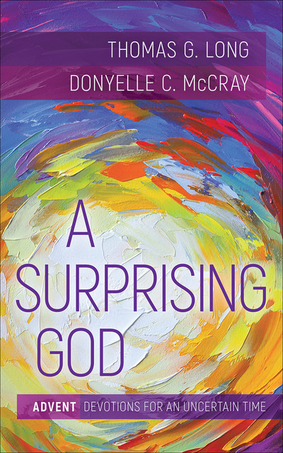A Surprising God, Thomas G. Long, Donyelle C. McCray