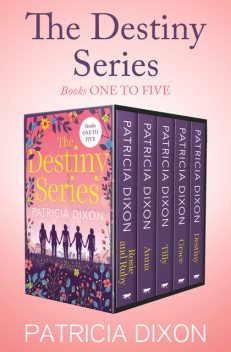 The Destiny Series Books One to Five, Patricia Dixon