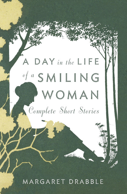 A Day in the Life of a Smiling Woman, Margaret Drabble