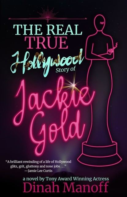 The Real True Hollywood Story of Jackie Gold, Dinah Manoff