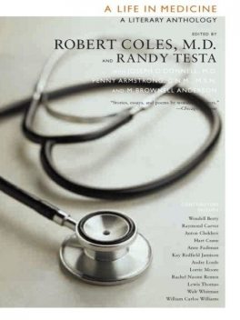 A Life in Medicine, Robert Coles, Penny Armstrong, Joseph D'Donnell, Randy-Michael Testa