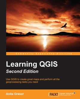 Learning QGIS – Second Edition, Anita Graser