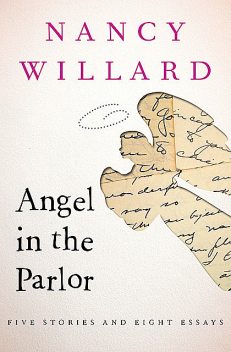 Angel in the Parlor, Nancy Willard