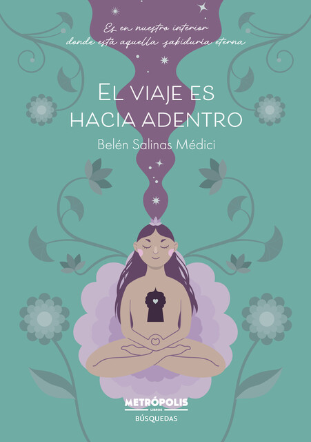 El viaje es hacia adentro, Belén Salinas Médici