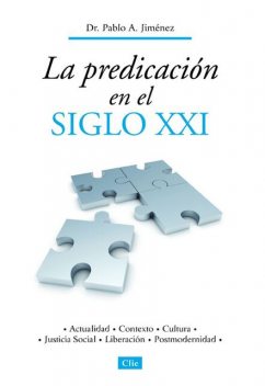 La predicación en el siglo XXI, Pablo A. Jiménez